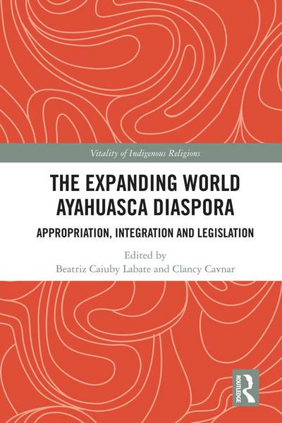 The Expanding World Ayahuasca Diaspora