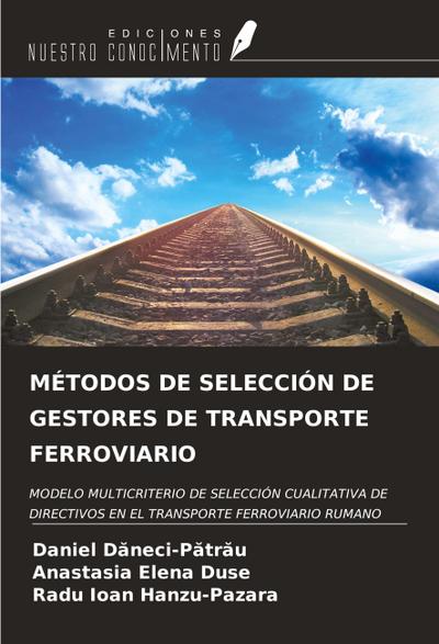 MÉTODOS DE SELECCIÓN DE GESTORES DE TRANSPORTE FERROVIARIO