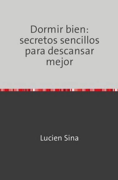 Dormir bien: secretos sencillos para descansar mejor