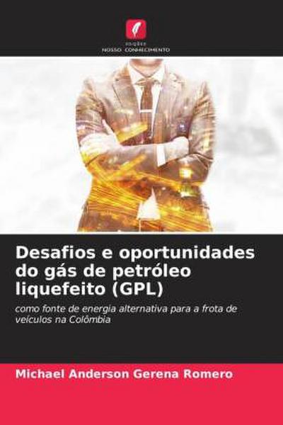 Desafios e oportunidades do gás de petróleo liquefeito (GPL)