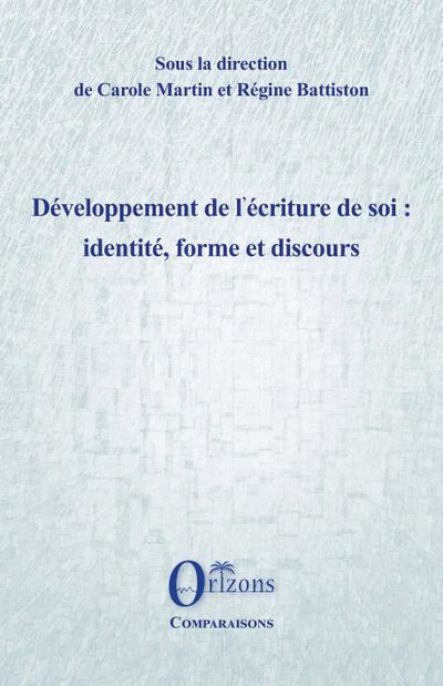 Développement de l’écriture de soi : identité, forme et discours