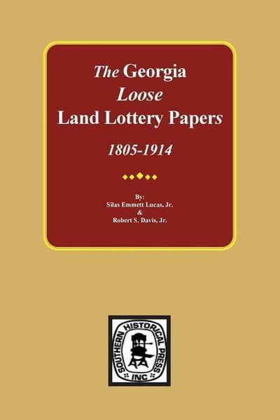 The LOOSE Land Lottery Papers of Georgia, 1805-1914