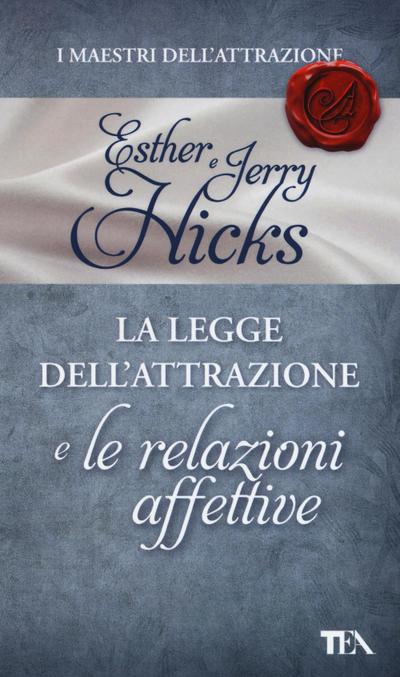 La legge dell’attrazione e le relazioni affettive