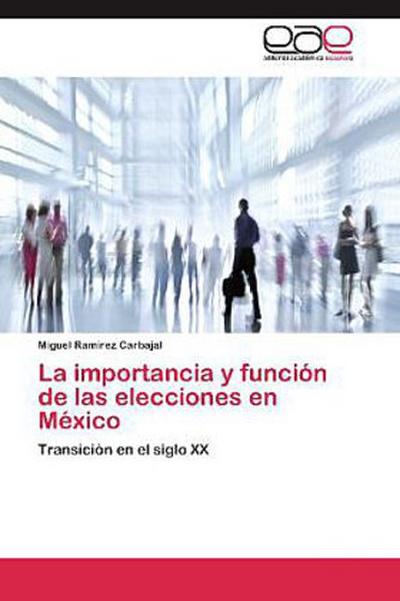 La importancia y función de las elecciones en México