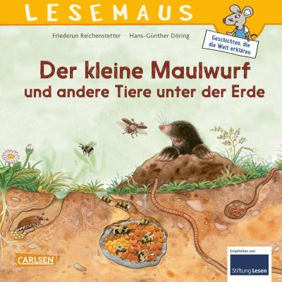 LESEMAUS 178: Der kleine Maulwurf und andere Tiere unter der Erde