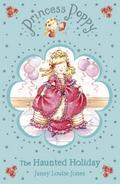 Princess Poppy: The Haunted Holiday