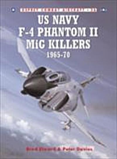 US Navy F-4 Phantom II MiG Killers 1965 70