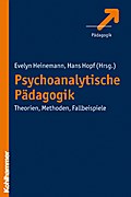 Psychoanalytische Pädagogik von Evelyn Heinemann | Ebook