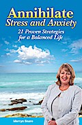 Annihilate Stress and Anxiety