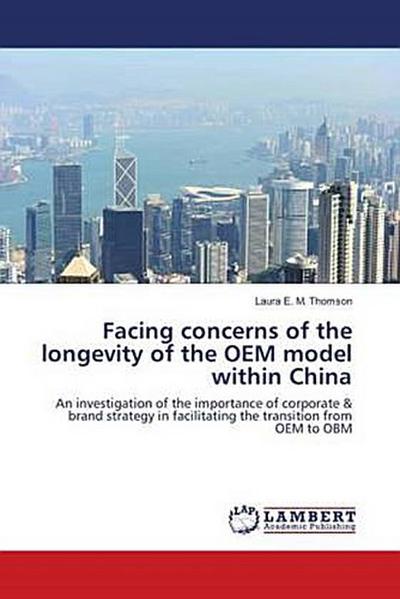 Facing concerns of the longevity of the OEM model within China