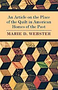 An Article on the Place of the Quilt in American Homes of the Past