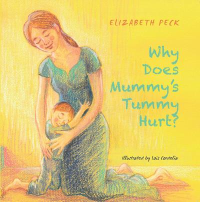 Why Does Mummy’s Tummy Hurt?