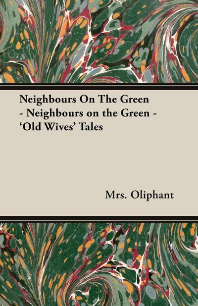 Neighbours on the Green - ’Old Wives’ Tales