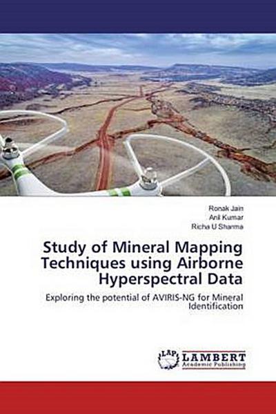 Study of Mineral Mapping Techniques using Airborne Hyperspectral Data