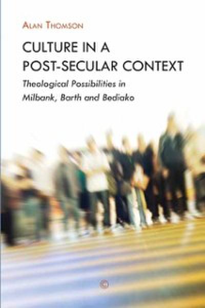 Culture in a Post-Secular Context