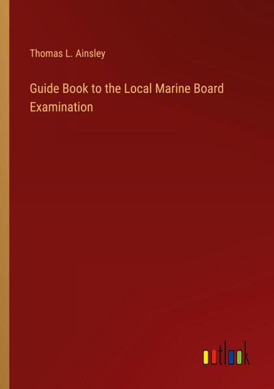 Guide Book to the Local Marine Board Examination