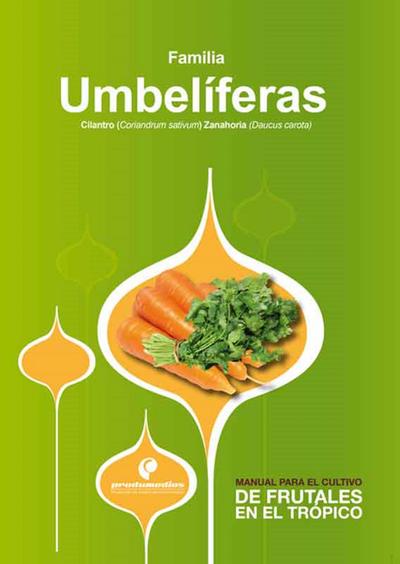 Manual para el cultivo de hortalizas. Familia Umbelíferas