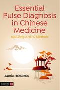 Essential Pulse Diagnosis in Chinese Medicine