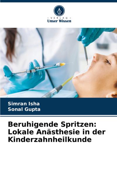 Beruhigende Spritzen: Lokale Anästhesie in der Kinderzahnheilkunde