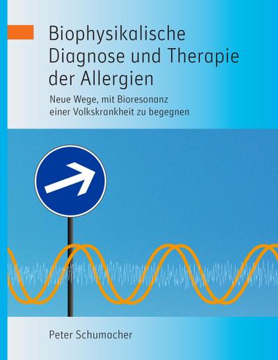 Biophysikalische Diagnose und Therapie der Allergien