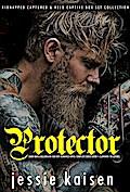 Protector Dark Mafia Billionaire Bad Boy Romance Novel Complete Series Book 1-3 (Enemies to Lovers)