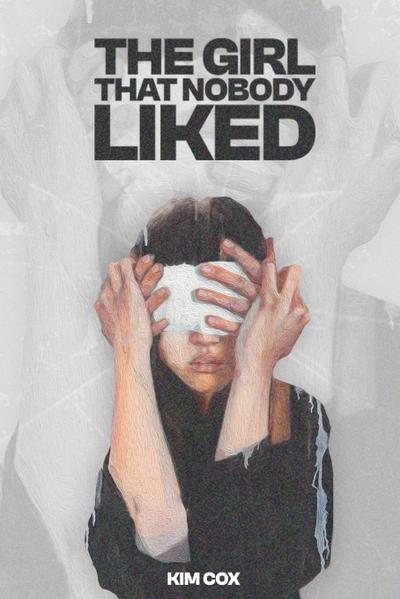 THE GIRL THAT NOBODY LIKED