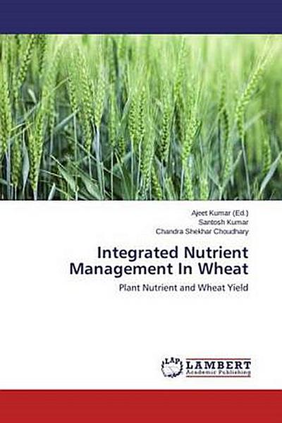 Integrated Nutrient Management In Wheat