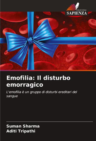 Emofilia: Il disturbo emorragico