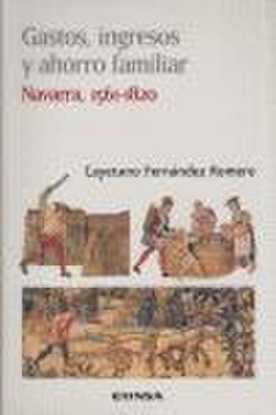 Gastos, ingresos y ahorro familiar : Navarra, 1561-1820