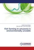 Fish farming in amazonia is environmentally unviab