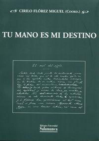 Tu mano es mi destino : Congreso Internacional Miguel de Unamuno, celebrado del 22 al 26 de junio de 1998 en Salamanca