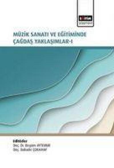 Müzik Sanati ve Egitiminde Cagdas Yaklasimlar I
