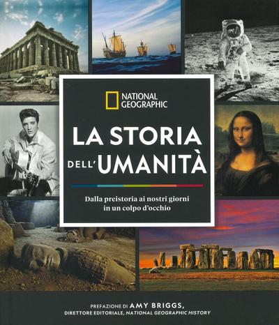 La storia dell’umanità. Dalla preistoria ai nostri giorni in un colpo d’occhio