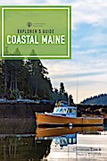 Explorer’s Guide Coastal Maine (1st Edition)  (Explorer’s Complete)