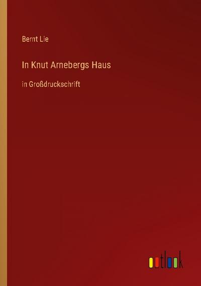 In Knut Arnebergs Haus