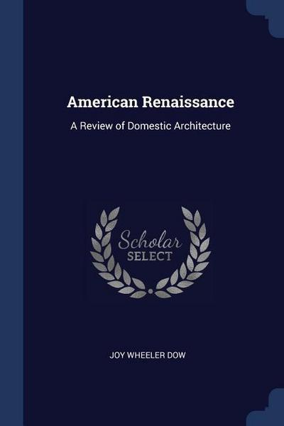 American Renaissance: A Review of Domestic Architecture