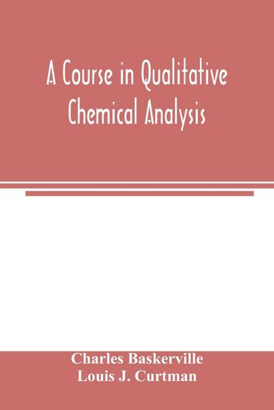 A course in qualitative chemical analysis