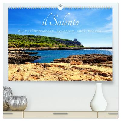 il Salento Kulturlandschaft zwischen zwei Meeren (hochwertiger Premium Wandkalender 2024 DIN A2 quer), Kunstdruck in Hochglanz