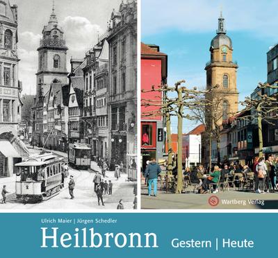 Heilbronn - gestern und heute