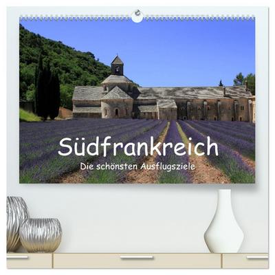 Südfrankreich - Die schönsten Ausflugsziele. (hochwertiger Premium Wandkalender 2026 DIN A2 quer), Kunstdruck in Hochglanz