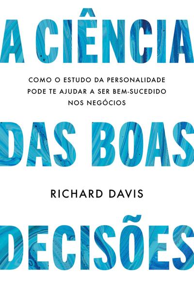 A ciência das boas decisões