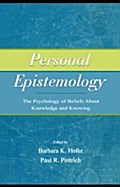 Personal Epistemology - Edited by Barbara K. Hofer and Paul R. Pintrich