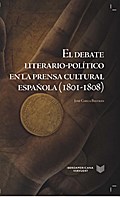 El debate literario-político en la prensa cultural española (1801-1808)