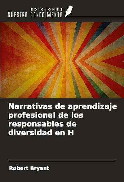 Narrativas de aprendizaje profesional de los responsables de diversidad en H