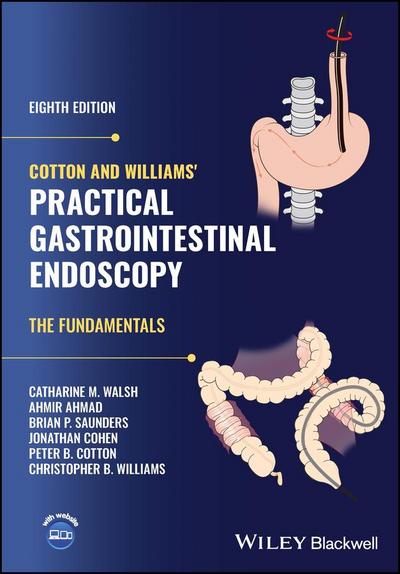 Cotton and Williams’ Practical Gastrointestinal Endoscopy