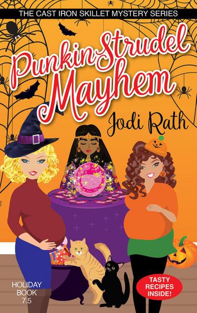 Punkin Strudel Mayhem (The Cast Iron Skillet Mystery Series, #7.5)