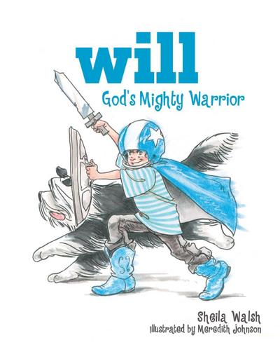 Will, God’s Mighty Warrior