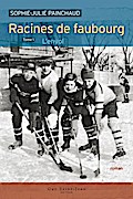 Racines de faubourg, tome 1