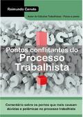 Pontos Conflitantes do Processo Trabalhista