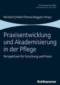 Praxisentwicklung und Akademisierung in der Pflege
